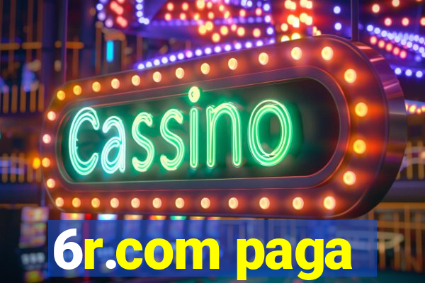 6r.com paga